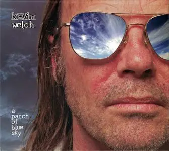 Kevin Welch - A Patch Of Blue Sky (2010)