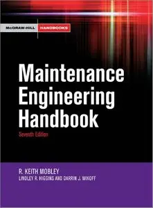 Maintenance Engineering Handbook, 7 Ed (repost)