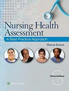 Nursing Health Assessment: A Best Practice Approach Third, North American Edition