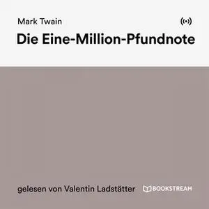 «Die Eine-Million-Pfundnote» by Mark Twain