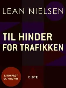 «Til hinder for trafikken» by Lean Nielsen