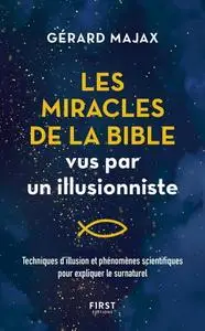Gérard Majax, "Les Miracles de la Bible vus par un illusionniste"