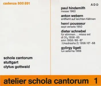 Schola Cantorum Stuttgart - Atelier Schola Cantorum Vol. 1:  Hindemith, Webern, Pousseur, Schnebel, Ligeti (1994)