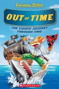 Geronimo Stilton Journey Through Time 08 - Out of Time (2021) (jv-DCP