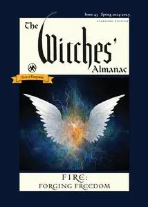 The Witches' Almanac 2024-2025 Standard Edition, Issue 43: Fire: Forging Freedom
