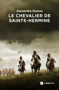 Le Chevalier de Sainte-Hermine - Alexandre Dumas