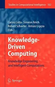 Knowledge-Driven Computing: Knowledge Engineering and Intelligent Computations