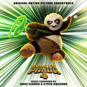 Hans Zimmer & Steve Mazzaro - Kung Fu Panda 4 (Original Motion Picture Soundtrack) (2024) (Hi-Res)