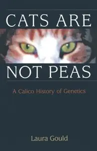 Cats are not Peas: A Calico History of Genetics
