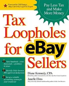 Tax Loopholes for eBay Sellers: Pay Less Tax and Make More Money (repost)