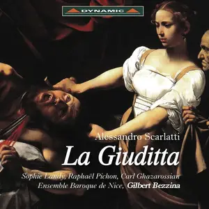 Gilbert Bezzina, Nice Baroque Ensemble - Alessandro Scarlatti: La Giuditta (2009)
