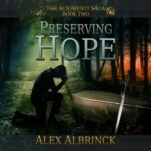 «Preserving Hope» by Alex Albrinck