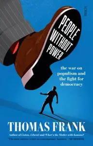 People Without Power: the war on populism and the fight for democracy