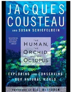 The Human, the Orchid, and the Octopus: Exploring and Conserving Our Natural World (repost)