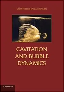 Cavitation and Bubble Dynamics (Repost)