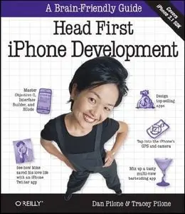 Head First iPhone Development: A Learner's Guide to Creating Objective-C Applications for the iPhone (Repost)