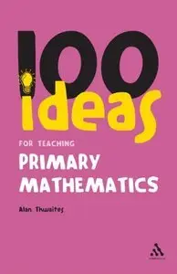 100 Ideas for Teaching Primary Mathematics (repost)