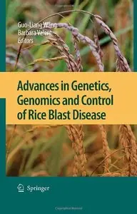 Advances in Genetics, Genomics and Control of Rice Blast Disease [Repost]