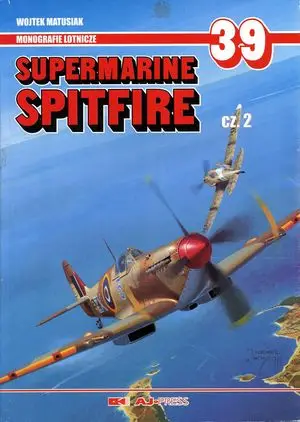 Supermarine Spitfire cz. 2 (Monografie Lotnicze 39)