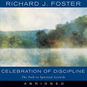 «Celebration of Discipline» by Richard J. Foster