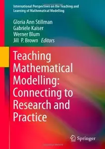 Teaching Mathematical Modelling: Connecting to Research and Practice