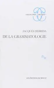Jacques Derrida, "De la grammatologie"