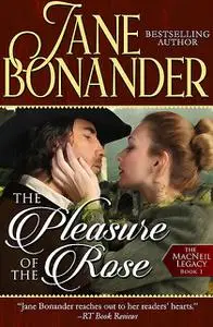 «The Pleasure of the Rose» by Jane Bonander