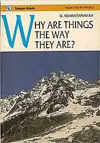 Why Are Things the Way They Are? (Vignettes in Physics).
