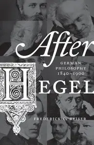 After Hegel: German Philosophy, 1840-1900 (repost)