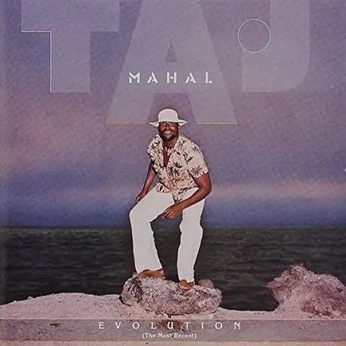 Taj Mahal - Evolution (The Most Recent) (1977/2000)
