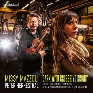 Peter Herresthal, Tim Weiss, Arctic Philharmonic - Missy Mazzoli: Dark with Excessive Bright (2023)