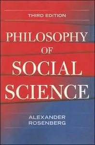 Philosophy of Social Science, 3rd Edition (repost)