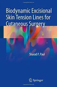 Biodynamic Excisional Skin Tension Lines for Cutaneous Surgery [Repost]