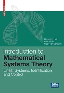 Introduction to Mathematical Systems Theory: Linear Systems, Identification and Control