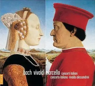 Concerti Italiani - Bach, Vivaldi & Marcello - Rinaldo Alessandrini & Concerto Italiano