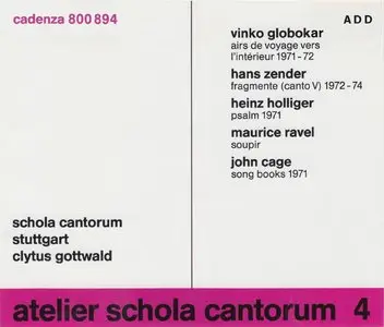 Schola Cantorum Stuttgart – Atelier Schola Cantorum Vol. 4: Globokar, Zender, Holliger, Ravel, Cage (1994)