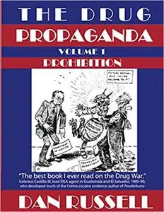 The Drug Propaganda, Vol. 1: Prohibition