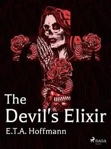 «The Devil's Elixir» by E.T.A.Hoffmann