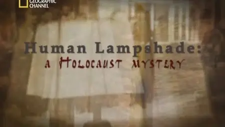 National Geographic - Human Lampshade - A Holocaust Mystery (2012)