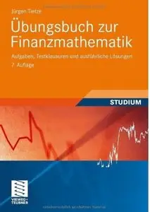 Übungsbuch zur Finanzmathematik (Auflage: 7) (Repost)