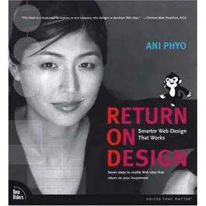  Ani Phyo, Return on Design: Smarter Web Design That Works (Repost) 