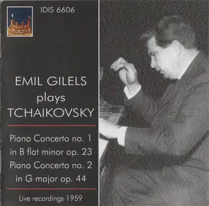 Emil Gilels - Plays Tchaikovsky (2011, recorded 1959, Instituto Discografico Italiano # IDIS 6606) [RE-UP]