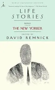 Life Stories: Profiles from The New Yorker