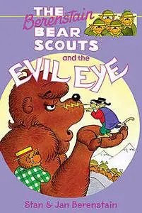 «The Berenstain Bears Chapter Book: The Evil Eye» by Jan Berenstain, Stan