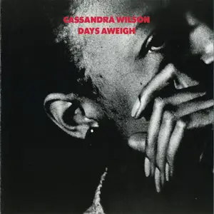 Cassandra Wilson - Days Aweigh (1987)