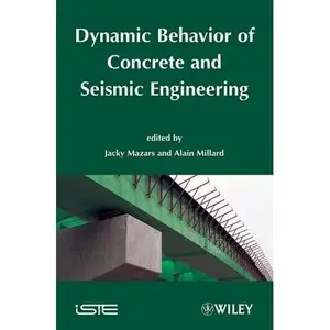 Dynamic Behavior of Concrete and Seismic Engineering