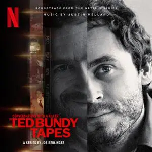 Justin Melland - Conversations With a Killer: The Ted Bundy Tapes (2022) [Official Digital Download]