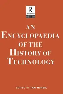 An Encyclopedia of the History of Technology (repost)