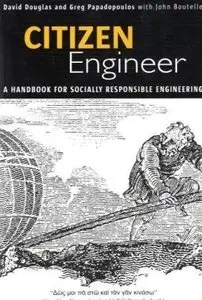 Citizen Engineer: A Handbook for Socially Responsible Engineering (Repost)