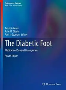 The Diabetic Foot: Medical and Surgical Management, Fourth Edition (Repost)